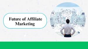 The Future of Affiliate Marketing in 2025